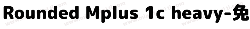 Rounded Mplus 1c heavy字体转换
